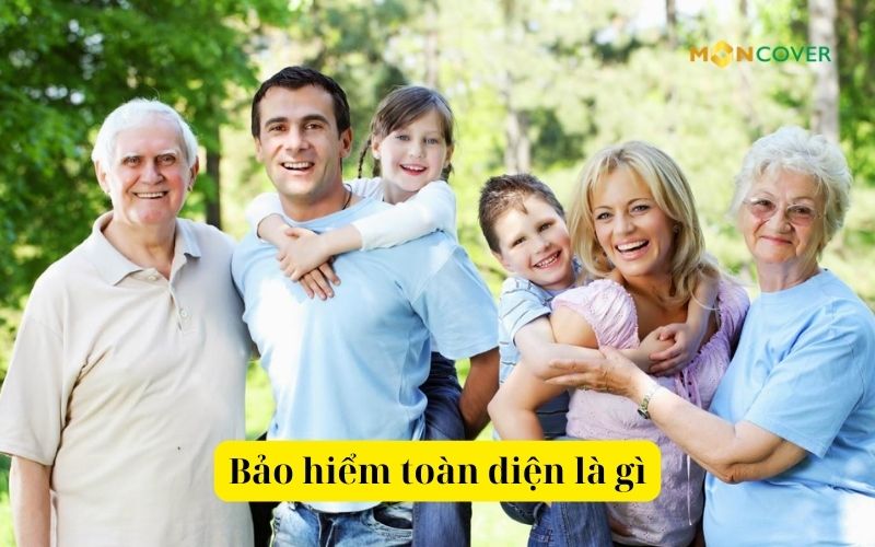 Bảo hiểm toàn diện là gì