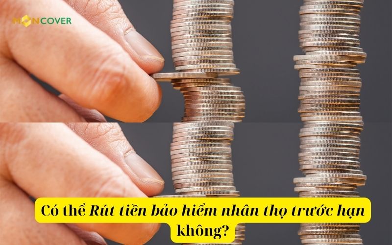 Rút tiền bảo hiểm nhân thọ trước hạn