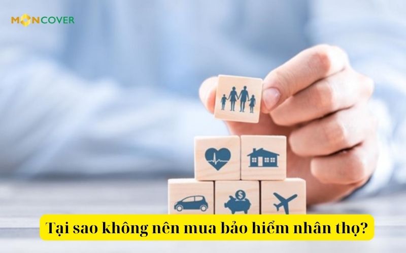 Tại sao không nên mua bảo hiểm nhân thọ