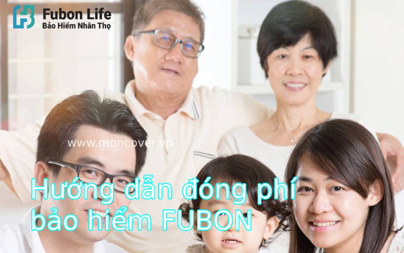 Hướng dẫn đóng phí bảo hiểm Fubon life